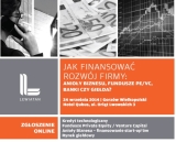 JAK FINANSOWAĆ ROZWÓJ FIRMY: ANIOŁY BIZNESU, FUNDUSZE - PE/VC, BANKI CZY GIEŁDA? 