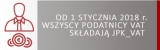 Od 1 stycznia 2018 wszyscy podatnicy VAT wysyłają JPK_VAT