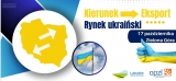 Spotkanie informacyjne: Kierunek eksport - rynek ukraiński