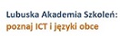 Lubuska Akademia Szkoleń: poznaj ICT i języki obce