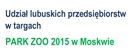 Udział lubuskich przedsiębiorstw w targach PARK ZOO 2015 w Moskwie
